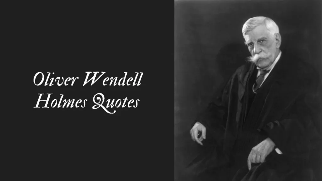Oliver Wendell Holmes Quotes