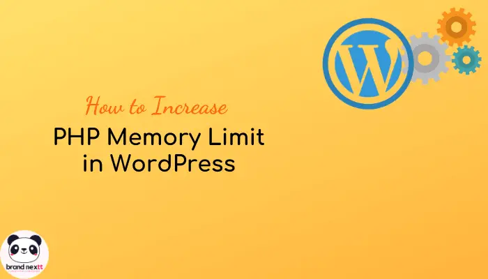 How to Increase PHP Memory Limit in WordPress – 6 Ways
