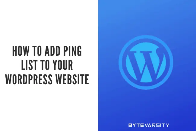 How to add Ping List to WordPress Website for Faster Indexing