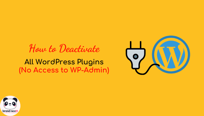 How to Deactivate all WordPress Plugins (When No Access to WP-Admin)
