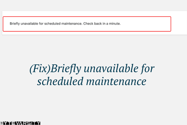 [Fix] Briefly Unavailable for Scheduled Maintenance