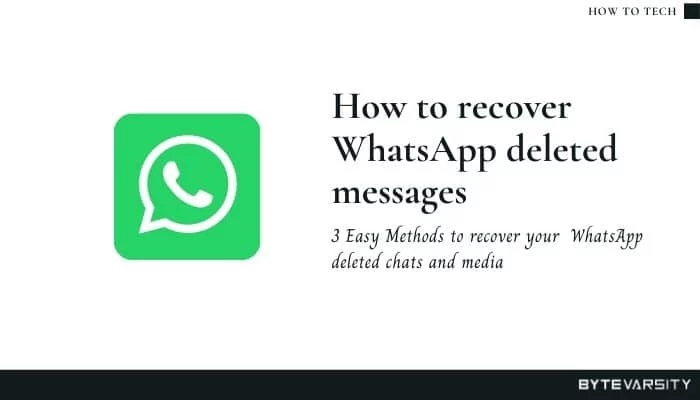 How To Recover WhatsApp Deleted Messages – 3 effective methods