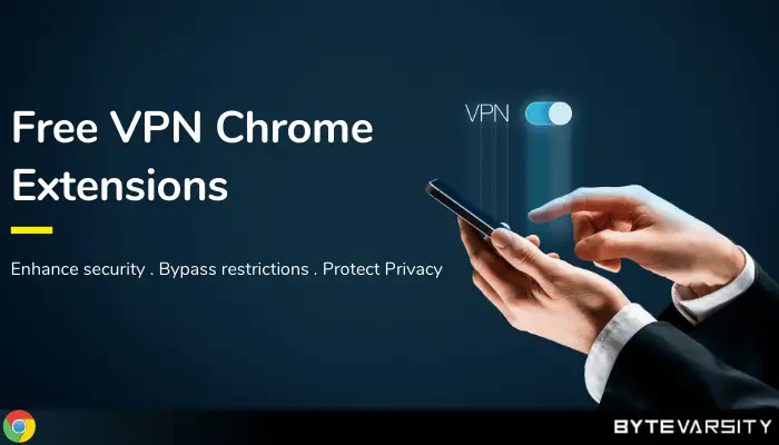 8 Top Free VPN Chrome Extensions: Browse Secure and Anonymous