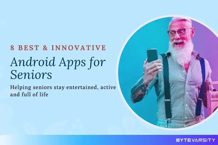 9 Innovative Android Apps for Seniors – Making elderly happy
