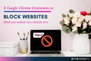 Chrome Extensions to Block Websites