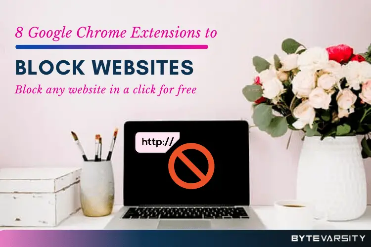 8 Chrome Extensions to Block Websites [2022]