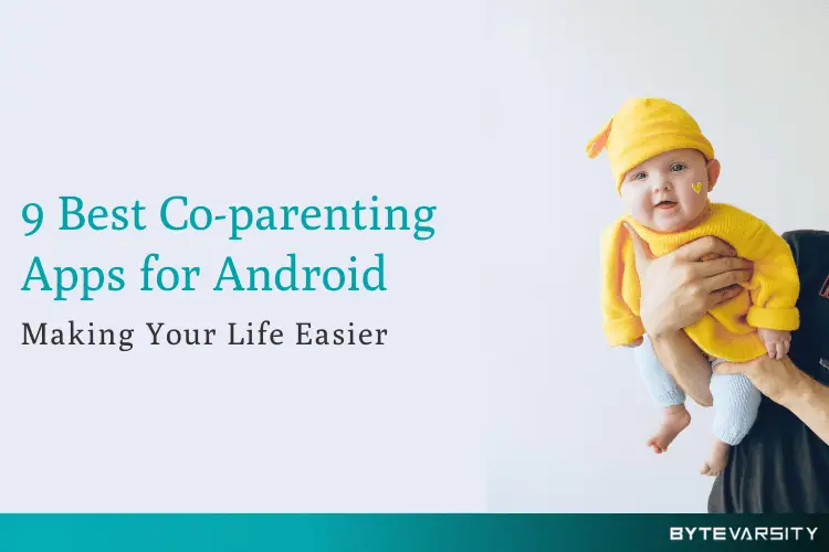 9 Best Co-parenting Apps for Android: Making Your Life Easier in 2021