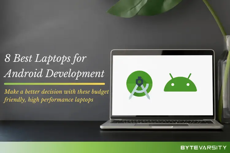 Best Laptops for Android Development