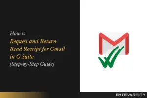 Request and Return Read Receipt for Gmail in G Suite