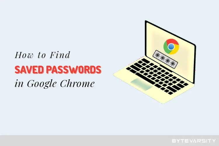 How To Find Saved Passwords in Chrome