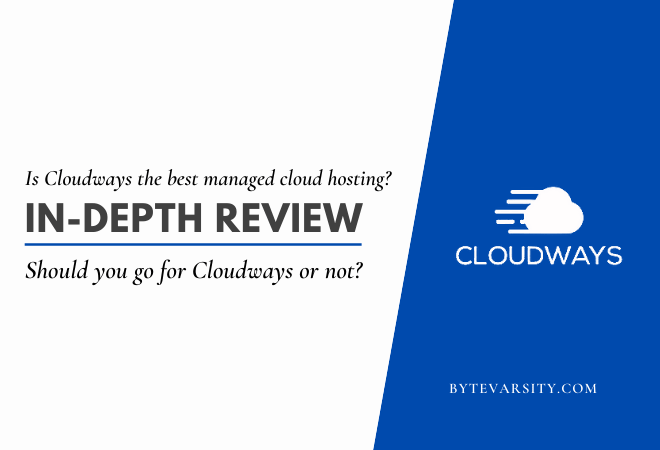Cloudways Review – The Only Guide You’ll Ever Need