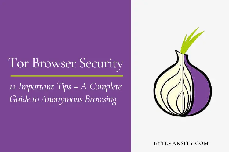 Tor Browser Security: For Complete Anonymous Browsing