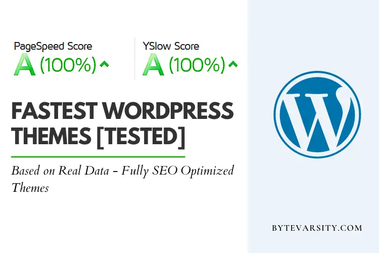 8 Fastest WordPress Themes in 2021 [With Speed Tests Score]