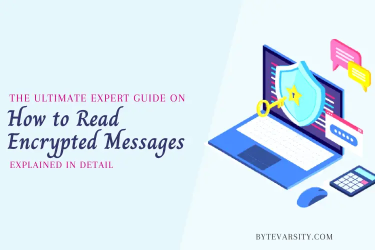 How to Read Encrypted Messages: Complete Guide [2021]