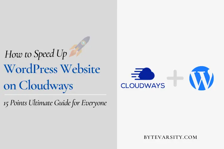 How to Speed Up WordPress Website on Cloudways? 15 Points Guide