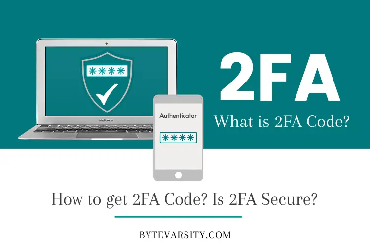 What is a 2FA Code? How to Get a 2FA Code? Is 2FA Secure?
