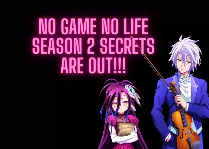 No Game No Life Season 2 Secrets Are Out!!!