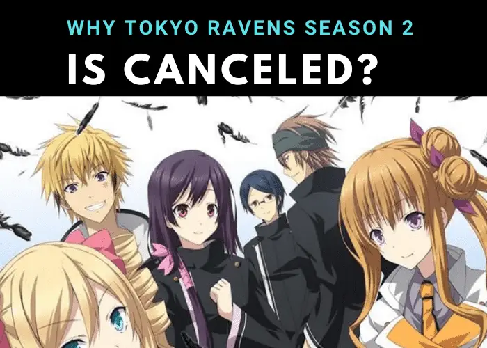Why Tokyo Ravens Season 2 is canceled?