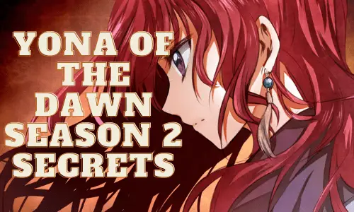 Akatsuki no Yona aka Yona Of The Dawn Season 2: Release Date Information Confirmed!