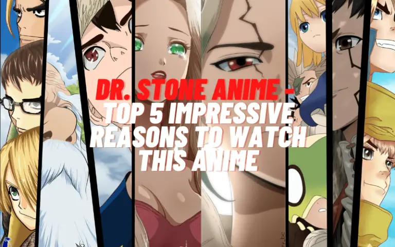 Dr. Stone anime – 5 impressive Reasons to watch and Season 2 Updates