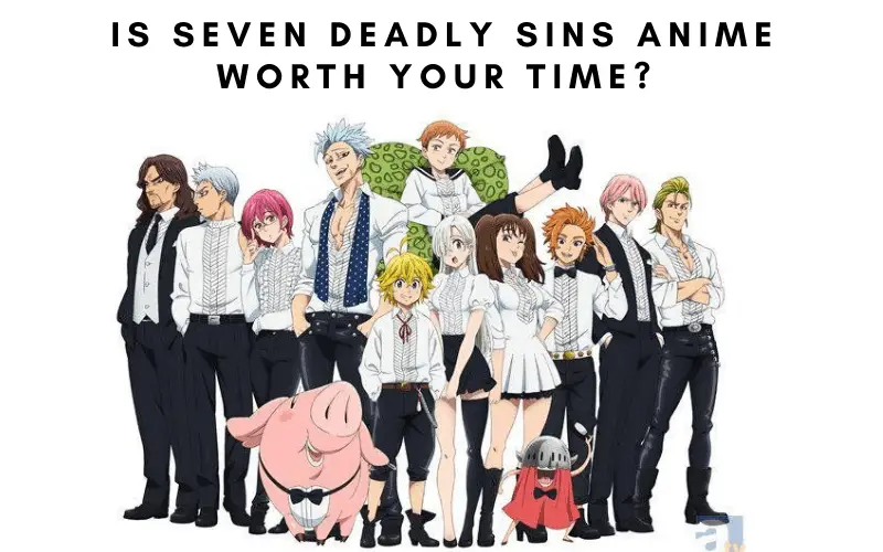 Seven Deadly Sins Anime Review