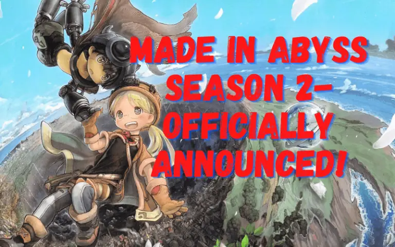 Made in Abyss Season 2- Officially announced!