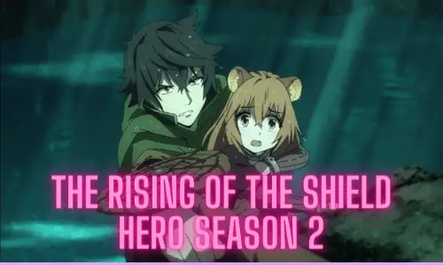 The Rising of the Shield Hero Season 2: Release & Updates