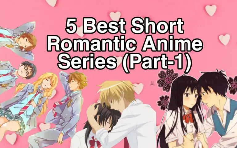 5 Best Short Romantic Anime Series To Watch on Valentine’s Day (Part-1)