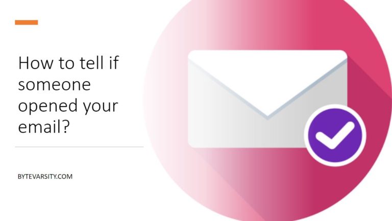 How to Know if Someone Opened Your Email – Updated:2021
