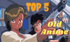 top 5 old anime