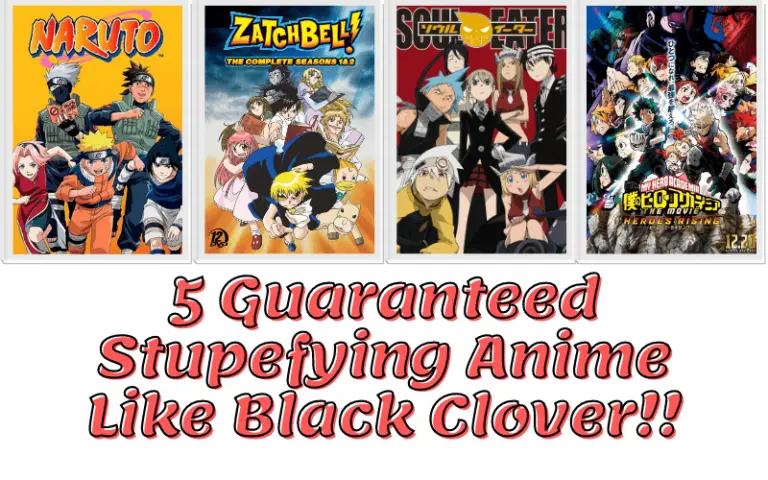 5 Guaranteed Stupefying Anime Like Black Clover!