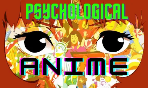 Top 5 Psychological Anime which Prove to be Startling!