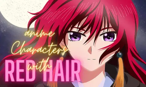 Top 5 Anime Characters with Red Hair that Are Completely Stunning!