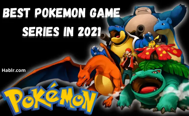 Best Pokemon Game Series in 2021