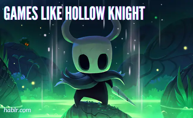 6 Games Like Hollow Knight to Play in 2021