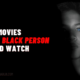 BEST Movies EVERY BLACK PERSON Should WATCH