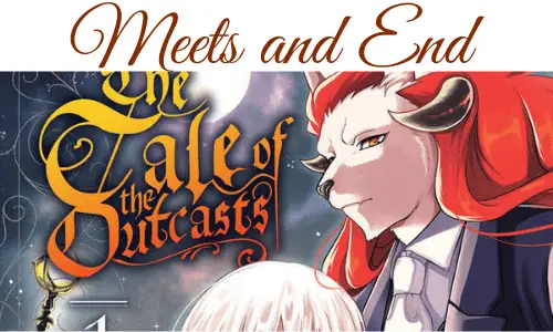 The Tale of the Outcast Manga Meets the Remarkable End in April 2021!