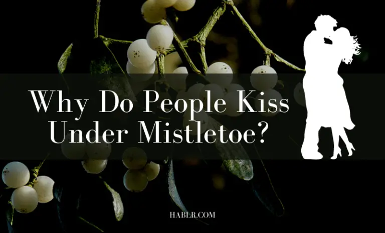 Why Do People Kiss Under Mistletoe?