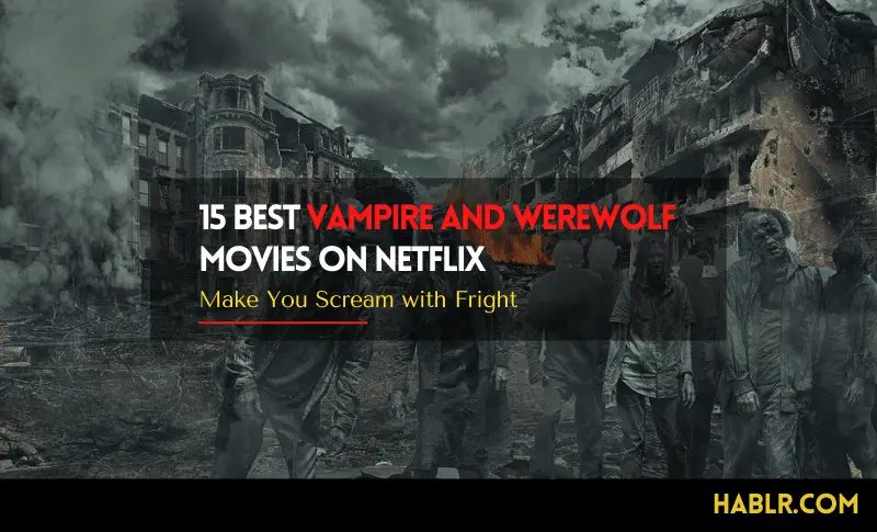Vampire and Werewolf Movies on Netflix-