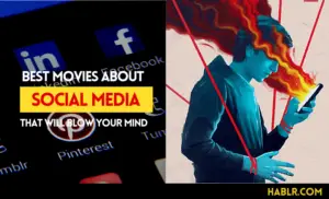 15 Best Movies about Social Media That Will Blow Your Mind