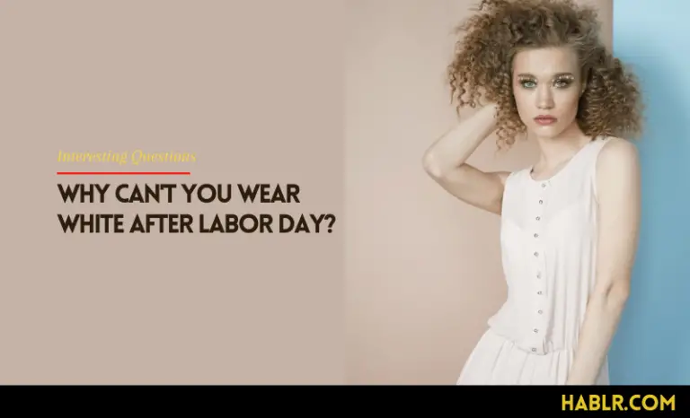 Why Can’t You Wear White After Labor Day?