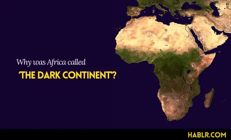 Why was Africa called ‘The Dark Continent’?