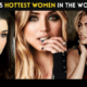 Top 25 Hottest Women in the World