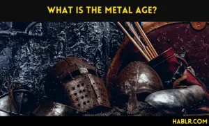 WHAT IS THE METAL AGE?