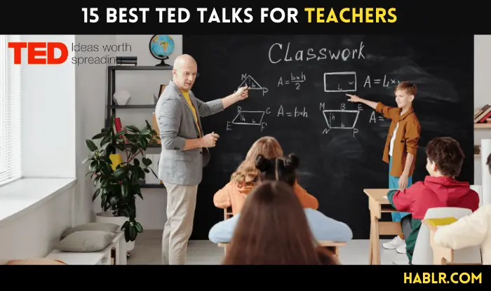 15 Best TED Talks for Teachers To Be More Visionary