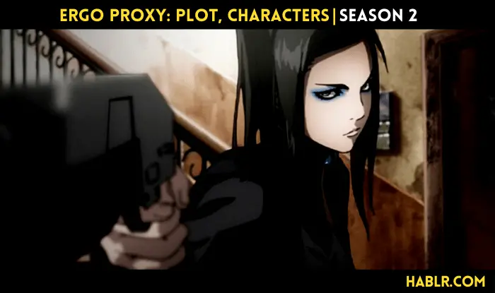 Ergo Proxy: Plot, Characters | Season 2