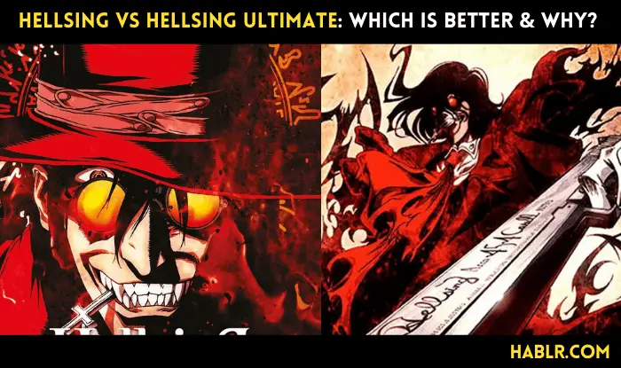 Hellsing vs Hellsing Ultimate: Which is Better & Why?
