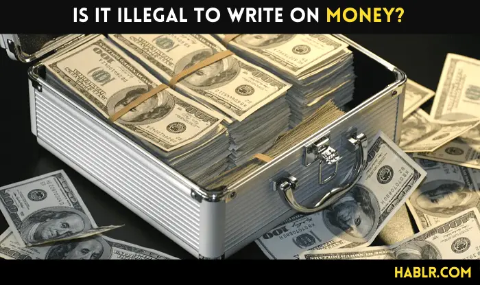 Is it Illegal to Write on Money?