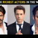 TOP 20 Richest Actors in the World