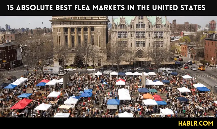 15 Best Flea Markets in US – Something for Everyone